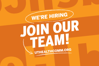A graphic comprised of a bright orange and burnt orange background with white text reading "We're hiring. Join our team! uthealthcomm.org."
